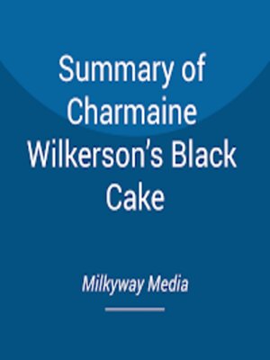 cover image of Summary of Charmaine Wilkerson's Black Cake